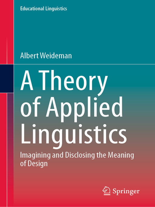 Title details for A Theory of Applied Linguistics by Albert Weideman - Available